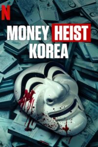 Watch Online: Money Heist: Korea – Joint Economic Area
