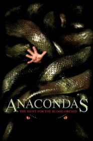 Anacondas: The Hunt for the Blood Orchid