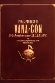 FINAL FANTASY XI Vana♪Con Anniversary 11.11.11