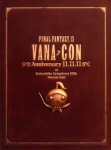 FINAL FANTASY XI Vana♪Con Anniversary 11.11.11