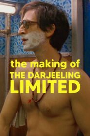 The Making of ‘The Darjeeling Limited’