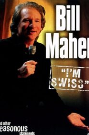 Bill Maher: I’m Swiss