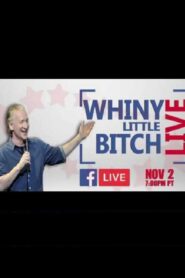 Bill Maher – Whiny Little Bitch Live